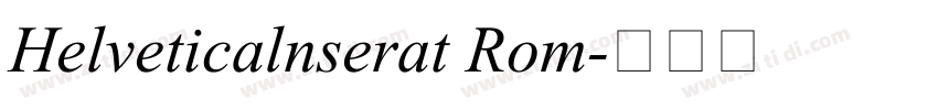 Helveticalnserat Rom字体转换